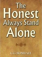 The Honest Always Stand Alone